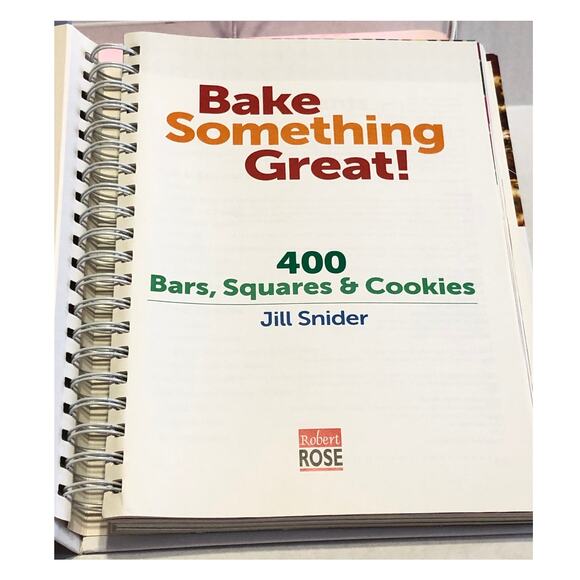 Bake Something Great!: 400 Bars, Squares and Cookies (2012) Baking Hardcover - Picture 2 of 7
